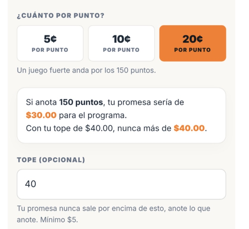 The pledge screen a padrino sees: 5¢, 10¢ and 20¢ a point, with 20¢ chosen, and the line that says a 150-point game comes to $30.00 for the program, never more than the $40 cap.